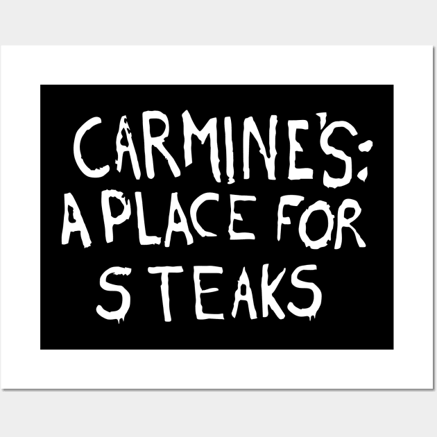 Carmine's A Place For Steaks Wall Art by The Sarah Gibs